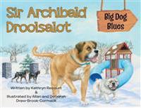Bokomslag för "Sir Archibald Droolsalot - Big Dog Blues"