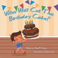 Who Will Cut the Birthday Cake?