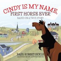 Bokomslag for "Cindy Is My Name, First Horse Ever"