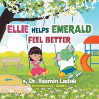 Bokomslag for "Ellie Helps Emerald Feel Better"