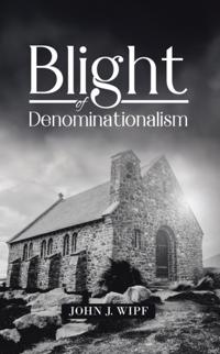Blight of Denominationalism
