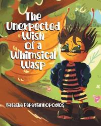 Bokomslag for "The Unexpected Wish of a Whimsical Wasp"