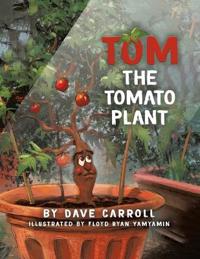 Bokomslag for "Tom The Tomato Plant"