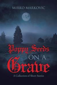 Poppy Seeds on a Grave