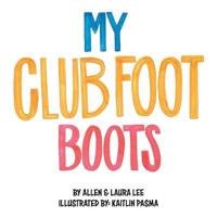 Bokomslag for "My Clubfoot Boots"