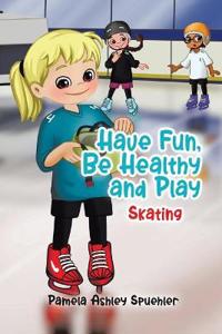 Bokomslag för "Have Fun, Be Healthy and Play"