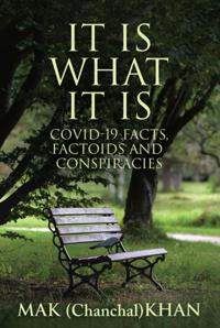 It Is What It Is: COVID-19 Facts, Factoids and Conspiracies