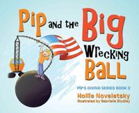 Bokomslag för "Pip and the Big Wrecking Ball"