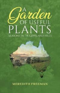 A Garden of Useful Plants