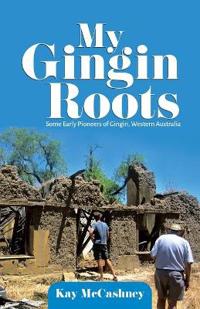 My Gingin Roots