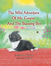 Kirjan kansi "The Wild Adventure of Mr. Cooper and the Buzzing Bee"