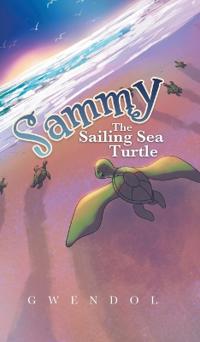Bokomslag för "Sammy The Sailing Sea Turtle"