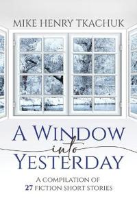 Bokomslag för "A Window Into Yesterday"