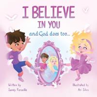 Bokomslag för "I Believe in You and God does too..."