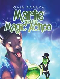 Bokomslag för "Marlie and the Magic Achoo"