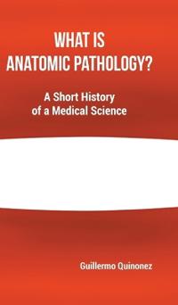 Bokomslag for "What Is Anatomic Pathology?"