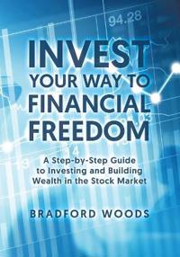 Bokomslag för "Invest Your Way to Financial Freedom"