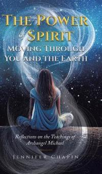 Bokomslag för "The Power of Spirit Moving Through You and the Earth"