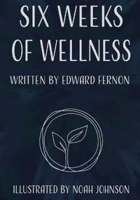 Six Weeks of Wellness