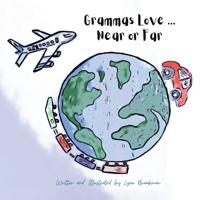 Bokomslag for "Grammas Love... Near Or Far"