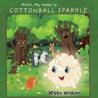 Bokomslag for "Hello, My Name is Cottonball Sparkle"