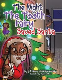 The Night The Tooth Fairy Saved Santa