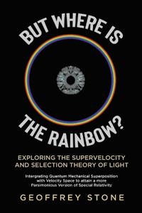 But Where is the Rainbow?