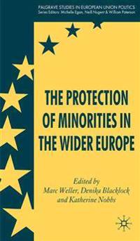 The Protection of Minorities in the Wider Europe