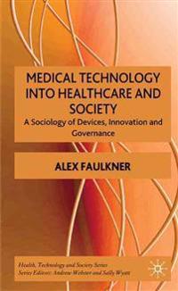 Medical Technology into Healthcare and Society