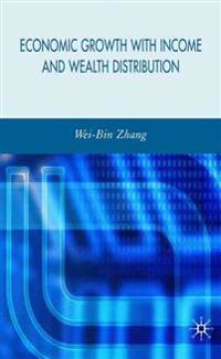 Economic Growth with Income and Wealth Distribution