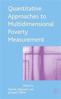 Quantitative Approaches to Multidimensional Poverty Measurement