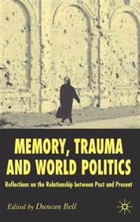 Bokomslag for "Memory, Trauma and World Politics"