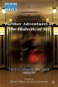 Further Adventures of The Dialectic of Sex