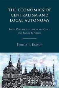 The Economics of Centralism and Local Autonomy