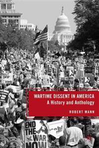 Bokomslag for "Wartime Dissent in America"