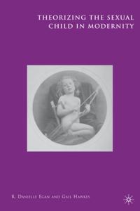 Theorizing the Sexual Child in Modernity