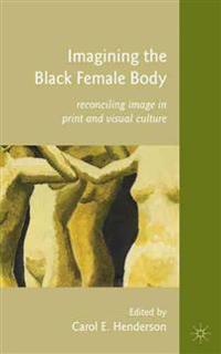 Imagining the Black Female Body