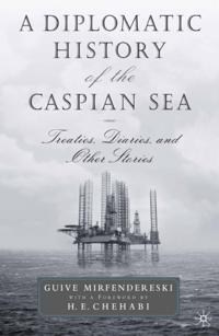 Diplomatic History of the Caspian Sea