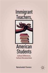 Immigrant Teachers, American Students