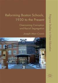 Reforming Boston Schools, 1930 to the present