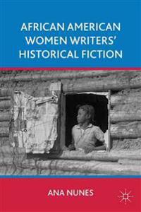 African American Women Writers' Historical Fiction
