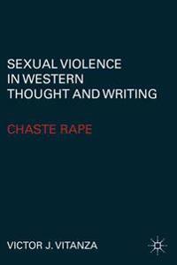Sexual Violence in Western Thought and Writing