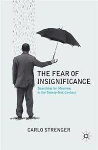 Bokomslag for "The Fear of Insignificance"