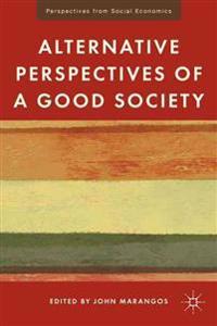 Alternative Perspectives of a Good Society
