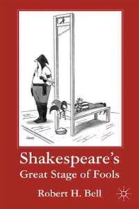 Bokomslag för "Shakespeare's Great Stage of Fools"