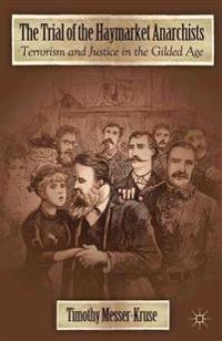 The Trial of the Haymarket Anarchists