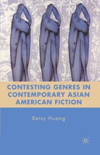 Contesting Genres in Contemporary Asian American Fiction