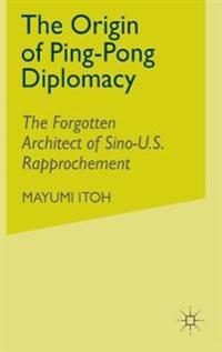 The Origin of Ping-Pong Diplomacy
