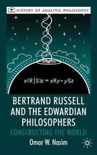 Bertrand Russell and the Edwardian Philosophers
