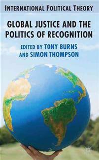 Global Justice and the Politics of Recognition